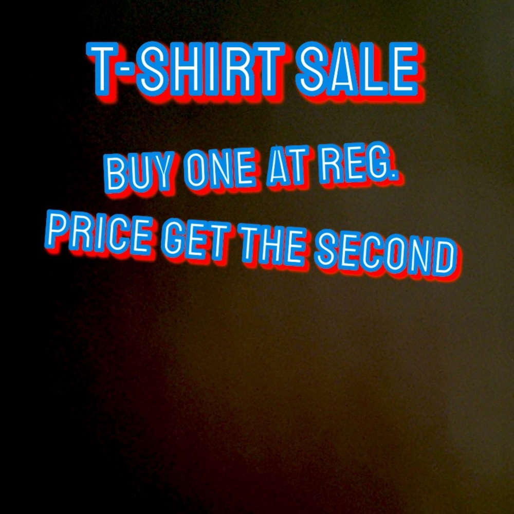 All T-Shirts buy one get one 1/2 off 💲